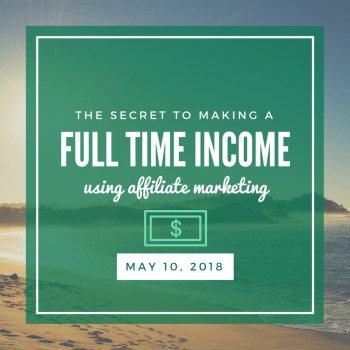 Content to image for Making a full-time income with affiliate marketing